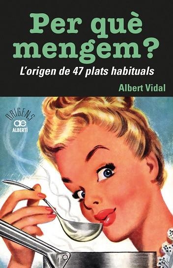 PER QUÈ MENGEM? | 9788472461772 | VIDAL I GARCIA, ALBERT | Llibreria Online de Banyoles | Comprar llibres en català i castellà online