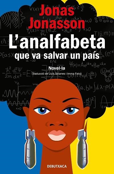 L'ANALFABETA QUE VA SALVAR UN PAÍS | 9788418196133 | JONASSON, JONAS | Llibreria Online de Banyoles | Comprar llibres en català i castellà online