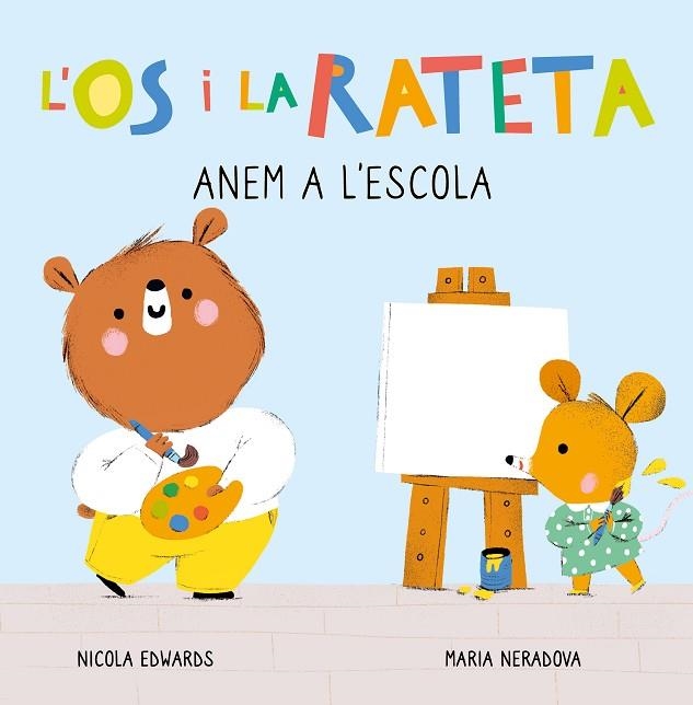 ANEM A L'ESCOLA (L'ÓS I LA RATETA. MANS PETITONES) | 9788448857271 | NERADOVA, MARIA/EDWARDS, NICOLA | Llibreria Online de Banyoles | Comprar llibres en català i castellà online