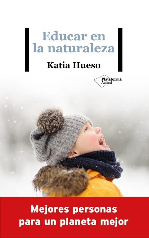 EDUCAR EN LA NATURALEZA | 9788418285936 | HUESO, KATIA | Llibreria Online de Banyoles | Comprar llibres en català i castellà online