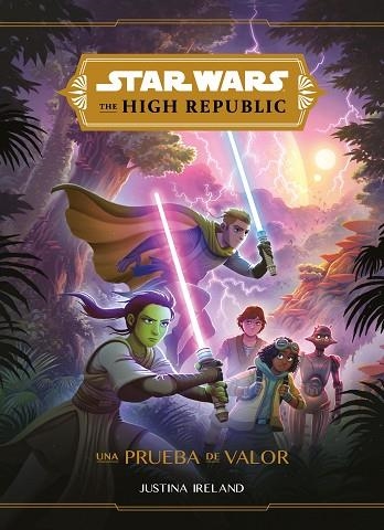 STAR WARS. THE HIGH REPUBLIC. UNA PRUEBA DE VALOR | 9788408230472 | IRELAND, JUSTINA | Llibreria Online de Banyoles | Comprar llibres en català i castellà online