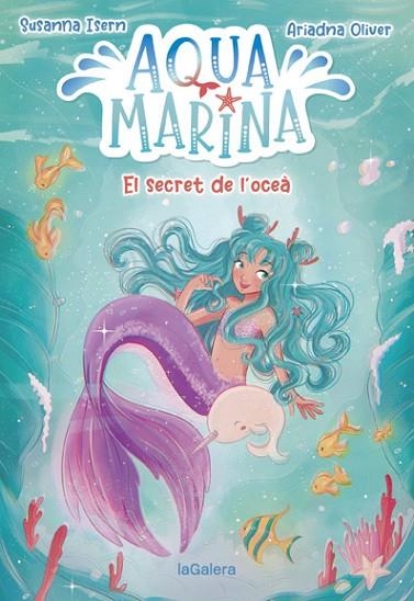 AQUA MARINA 1. EL SECRET DE L'OCEÀ | 9788424669409 | ISERN, SUSANNA | Llibreria Online de Banyoles | Comprar llibres en català i castellà online