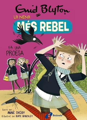 ENID BLYTON. LA NENA MÉS REBEL, 7. LA NENA MÉS REBEL FA UNA PROESA | 9788499063478 | BLYTON, ENID/DIGBY, ANNE | Llibreria Online de Banyoles | Comprar llibres en català i castellà online