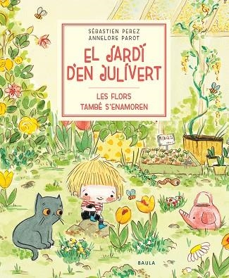 LES FLORS TAMBÉ S'ENAMOREN | 9788447945047 | PEREZ, SÉBASTIEN | Llibreria Online de Banyoles | Comprar llibres en català i castellà online