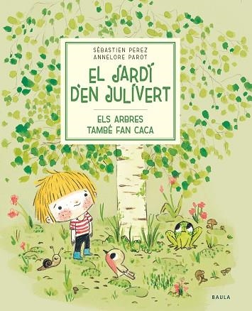 ELS ARBRES TAMBÉ FAN CACA | 9788447945023 | PEREZ, SÉBASTIEN | Llibreria L'Altell - Llibreria Online de Banyoles | Comprar llibres en català i castellà online - Llibreria de Girona