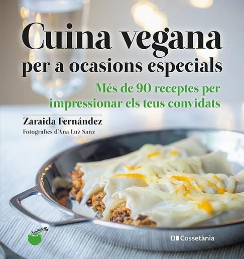 CUINA VEGANA PER A OCASIONS ESPECIALS | 9788413560311 | FERNÁNDEZ ALTABÁS, ZARAIDA | Llibreria Online de Banyoles | Comprar llibres en català i castellà online