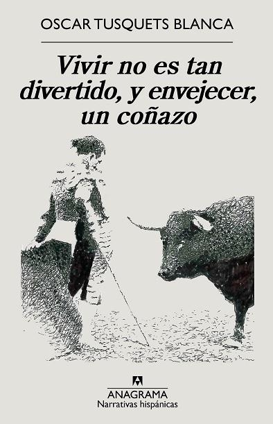 VIVIR NO ES TAN DIVERTIDO, Y ENVEJECER, UN COÑAZO | 9788433999207 | TUSQUETS BLANCA, OSCAR | Llibreria Online de Banyoles | Comprar llibres en català i castellà online