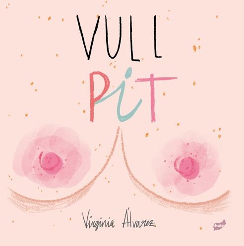 VULL PIT | 9788416817900 | ÁLVAREZ LIAÑO, VIRGINIA | Llibreria Online de Banyoles | Comprar llibres en català i castellà online