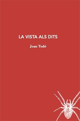 LA VISTA ALS DITS | 9788412328929 | TODÓ, JOAN | Llibreria L'Altell - Llibreria Online de Banyoles | Comprar llibres en català i castellà online - Llibreria de Girona