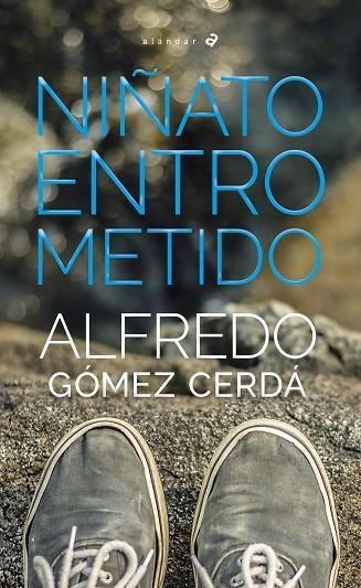 NIÑATO ENTROMETIDO | 9788414034033 | GÓMEZ CERDÁ, ALFREDO | Llibreria Online de Banyoles | Comprar llibres en català i castellà online