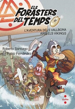 AVENTURA DELS VALLBONA AMB ELS VIKINGS, L' | 9788466149327 | GARCÍA SANTIAGO, ROBERTO/FERNÁNDEZ VÁZQUEZ, PABLO | Llibreria Online de Banyoles | Comprar llibres en català i castellà online