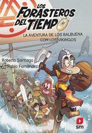 AVENTURA DE LOS BALBUENA CON LOS VIKINGOS | 9788413920313 | SANTIAGO, ROBERTO/FERNÁNDEZ VÁZQUEZ, PABLO | Llibreria Online de Banyoles | Comprar llibres en català i castellà online