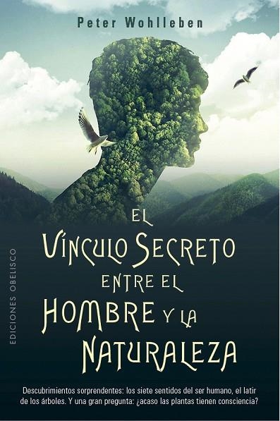 EL VÍNCULO SECRETO ENTRE EL HOMBRE Y LA NATURALEZA | 9788491116905 | WOHLLEBEN, PETER | Llibreria Online de Banyoles | Comprar llibres en català i castellà online