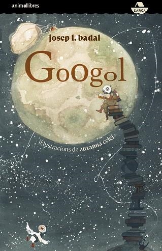 GOOGOL | 9788417599966 | BADAL, JOSEP L. | Llibreria Online de Banyoles | Comprar llibres en català i castellà online