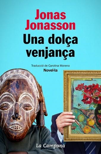 UNA DOLÇA VENJANÇA | 9788418226014 | JONASSON, JONAS | Llibreria Online de Banyoles | Comprar llibres en català i castellà online