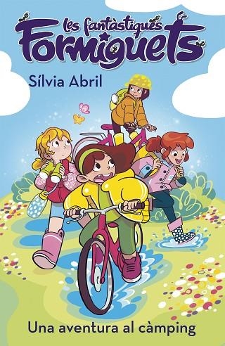 UNA AVENTURA AL CÀMPING (LES FANTÀSTIQUES FORMIGUETS 4) | 9788448856311 | ABRIL, SÍLVIA | Llibreria Online de Banyoles | Comprar llibres en català i castellà online