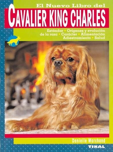 NUEVO LIBRO DEL CAVALIER KING CHARLES, EL | 9788430549900 | MARCHAND, DANIELLE | Llibreria Online de Banyoles | Comprar llibres en català i castellà online