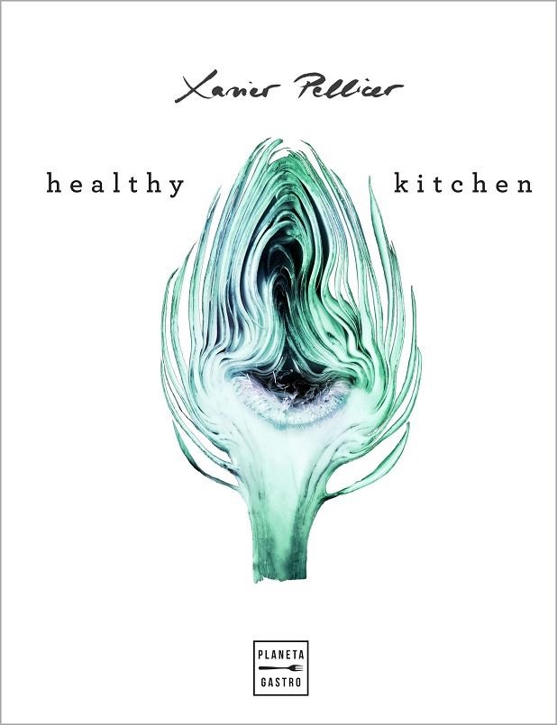 HEALTHY KITCHEN | 9788408218265 | PELLICER, XAVIER | Llibreria Online de Banyoles | Comprar llibres en català i castellà online