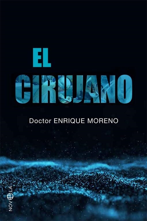 CIRUJANO, EL | 9788491649939 | MORENO GONZÁLEZ, ENRIQUE | Llibreria Online de Banyoles | Comprar llibres en català i castellà online