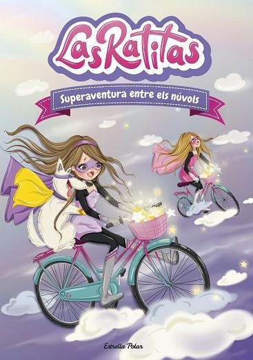 LAS RATITAS 4. SUPERAVENTURA ENTRE ELS NÚVOLS | 9788418444005 | RATITAS, LAS | Llibreria L'Altell - Llibreria Online de Banyoles | Comprar llibres en català i castellà online - Llibreria de Girona