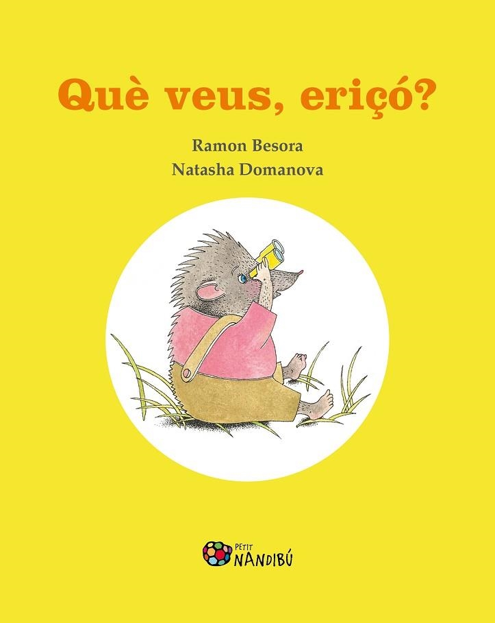 QUÈ VEUS, ERIÇÓ? | 9788413032368 | BESORA OLIVA, RAMON/DOMANOVA, NATASHA | Llibreria Online de Banyoles | Comprar llibres en català i castellà online