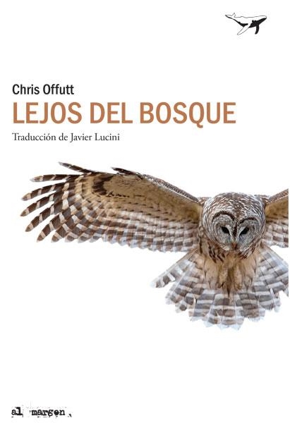 LEJOS DEL BOSQUE | 9788412220544 | OFFUTT, CHRIS | Llibreria L'Altell - Llibreria Online de Banyoles | Comprar llibres en català i castellà online - Llibreria de Girona