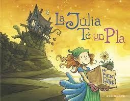 JÚLIA TÉ UN PLA, LA | 9788467944549 | HATKE, BEN | Llibreria Online de Banyoles | Comprar llibres en català i castellà online