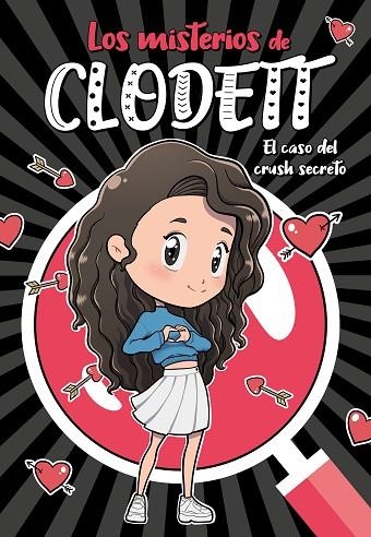 EL CASO DEL CRUSH SECRETO (MISTERIOS DE CLODETT 2) | 9788418038716 | CLODETT, | Llibreria Online de Banyoles | Comprar llibres en català i castellà online