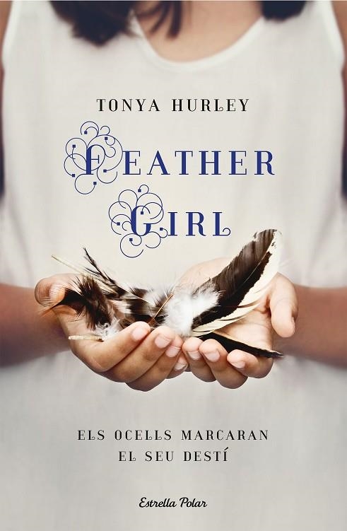 FEATHERGIRL | 9788418444012 | HURLEY, TONYA | Llibreria Online de Banyoles | Comprar llibres en català i castellà online