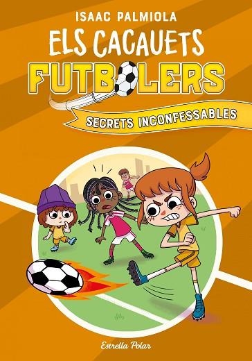 CACAUETS FUTBOLERS 3. SECRETS INCONFESSABLES | 9788418444029 | PALMIOLA, ISAAC | Llibreria Online de Banyoles | Comprar llibres en català i castellà online