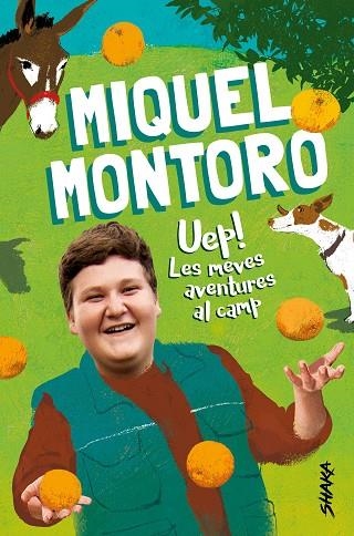 UEP! LES MEVES AVENTURES AL CAMP | 9788418456046 | MONTORO, MIQUEL | Llibreria Online de Banyoles | Comprar llibres en català i castellà online