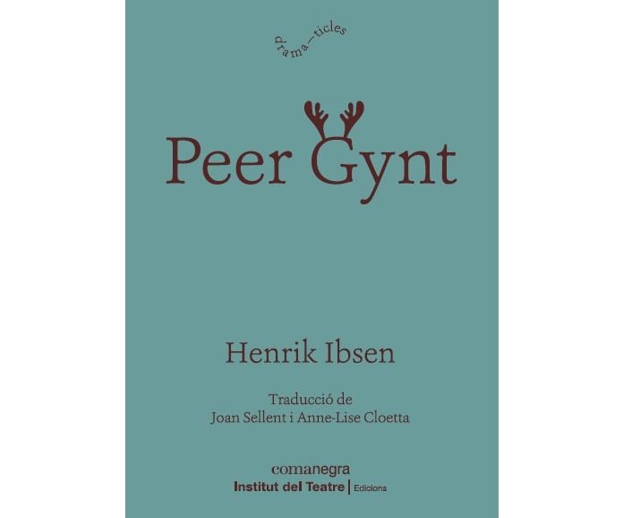 PEER GYNT | 9788418022814 | IBSEN, HENRIK | Llibreria Online de Banyoles | Comprar llibres en català i castellà online