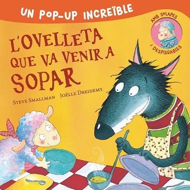 OVELLETA QUE VA VENIR A SOPAR (POP-UP), L' | 9788448857233 | SMALLMAN, STEVE | Llibreria Online de Banyoles | Comprar llibres en català i castellà online