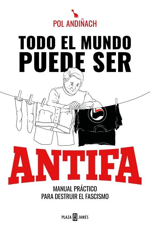 TODO EL MUNDO PUEDE SER ANTIFA | 9788401025846 | ANDIÑACH, POL | Llibreria Online de Banyoles | Comprar llibres en català i castellà online