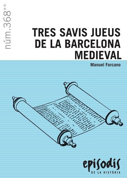 TRES SAVIS JUEUS DE LA BARCELONA MEDIEVAL | 9788423208685 | FORCANO I APARICIO, MANUEL | Llibreria Online de Banyoles | Comprar llibres en català i castellà online