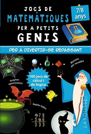 JOCS DE MATEMÀTIQUES PER A PETITS GENIR PER DIVERTIR-SE REPASSANT 7-8 ANYS | 9788418473128 | QUÉNÉE, MATHIEU | Llibreria Online de Banyoles | Comprar llibres en català i castellà online