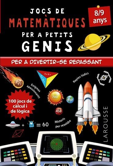 JOCS DE MATEMÀTIQUES PER A PETITS GENIR PER DIVERTIR-SE REPASSANT 8-9 ANYS | 9788418473142 | QUÉNÉE, MATHIEU | Llibreria Online de Banyoles | Comprar llibres en català i castellà online