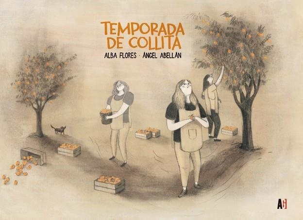 TEMPORADA DE COLLITA | 9788417497965 | FLORES, ALBA/ABELLÁN, ÁNGEL | Llibreria Online de Banyoles | Comprar llibres en català i castellà online