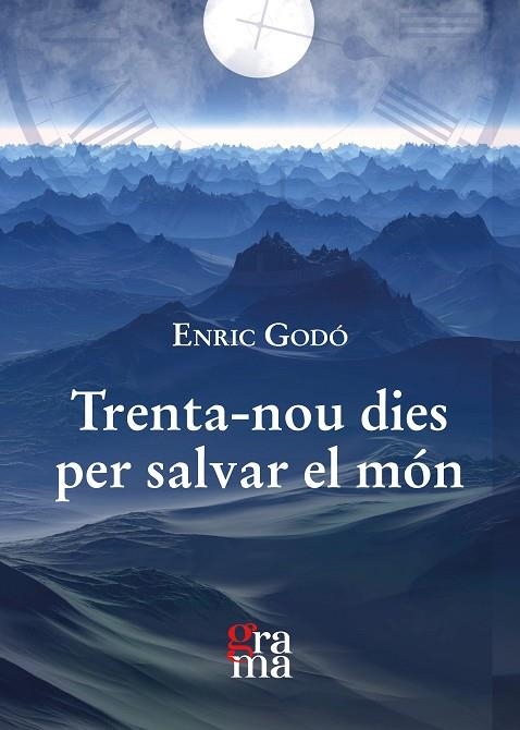 TRENTA-NOU DIES PER SALVAR EL MÓN | 9788412278873 | GODÓ MARTÍNEZ, ENRIC | Llibreria Online de Banyoles | Comprar llibres en català i castellà online