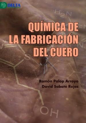 QUÍMICA DE LA FABRICACIÓN DEL CUERO | 9788417526917 | PALOP ARROYO, RAMÓN; SABATÉ ROJAS, DAVID | Llibreria Online de Banyoles | Comprar llibres en català i castellà online