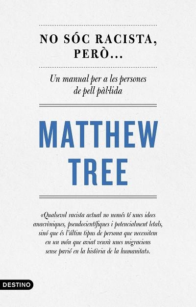 NO SÓC RACISTA, PERÒ... | 9788497103220 | TREE, MATTHEW | Llibreria Online de Banyoles | Comprar llibres en català i castellà online