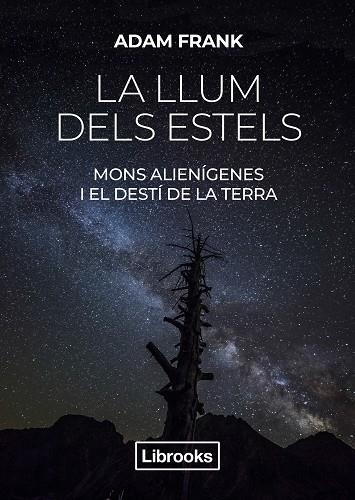 LA LLUM DELS ESTELS | 9788412274585 | FRANK, ADAM | Llibreria Online de Banyoles | Comprar llibres en català i castellà online