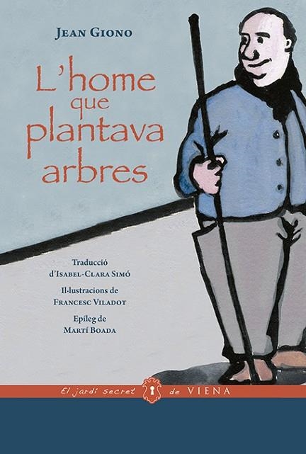 L'HOME QUE PLANTAVA ARBRES | 9788417998868 | GIONO, JEAN | Llibreria L'Altell - Llibreria Online de Banyoles | Comprar llibres en català i castellà online - Llibreria de Girona