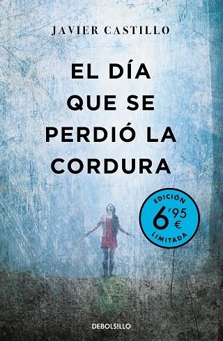 EL DÍA QUE SE PERDIÓ LA CORDURA (CAMPAÑA VERANO -EDICIÓN LIMITADA A PRECIO ESPEC | 9788466355674 | CASTILLO, JAVIER | Llibreria Online de Banyoles | Comprar llibres en català i castellà online