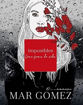 IMPOSIBLES COMO FORMA DE VIDA | 9788418038181 | GOMEZ, MAR | Llibreria Online de Banyoles | Comprar llibres en català i castellà online