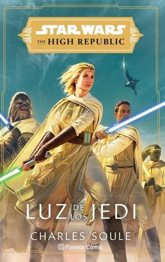 STAR WARS THE HIGH REPUBLIC LUZ DE LOS JEDI (NOVELA) | 9788413416366 | SOULE, CHARLES | Llibreria Online de Banyoles | Comprar llibres en català i castellà online