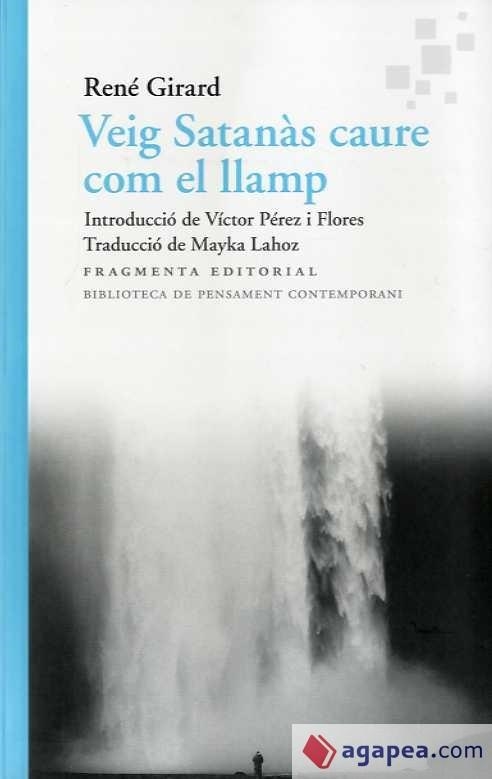 VEIG SATANÀS CAURE COM EL LLAMP | 9788417796457 | GIRARD, RENÉ | Llibreria L'Altell - Llibreria Online de Banyoles | Comprar llibres en català i castellà online - Llibreria de Girona