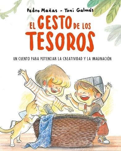 EL CESTO DE LOS TESOROS. UN CUENTO PARA POTENCIAR LA CREATIVIDAD Y LA IMAGINACIÓ | 9788418538186 | MAÑAS, PEDRO | Llibreria Online de Banyoles | Comprar llibres en català i castellà online