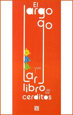 EL LARGO, LARGO LIBRO DE LOS CERDITOS | 9786071664648 | YUN | Llibreria Online de Banyoles | Comprar llibres en català i castellà online