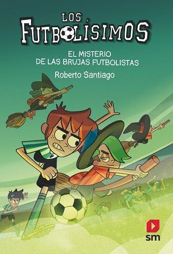 EL MISTERIO DE LAS BRUJAS FUTBOLISTAS | 9788413921594 | SANTIAGO, ROBERTO | Llibreria Online de Banyoles | Comprar llibres en català i castellà online